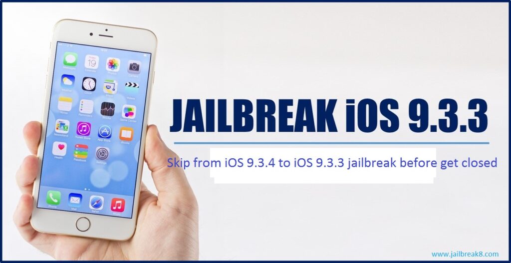 9.3.4 to iOS 9.3.3 jailbreak